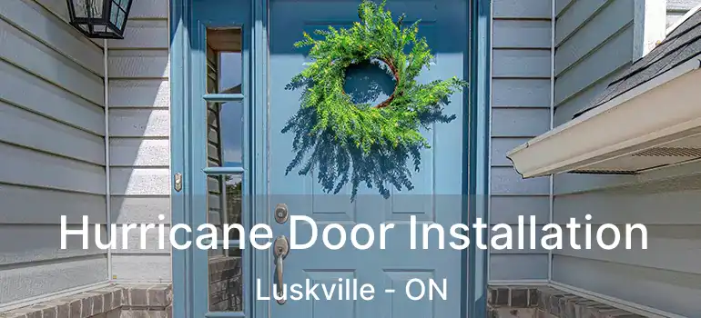 Hurricane Door Installation Luskville - ON