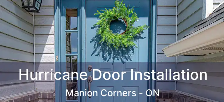 Hurricane Door Installation Manion Corners - ON