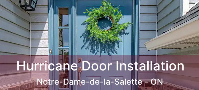 Hurricane Door Installation Notre-Dame-de-la-Salette - ON