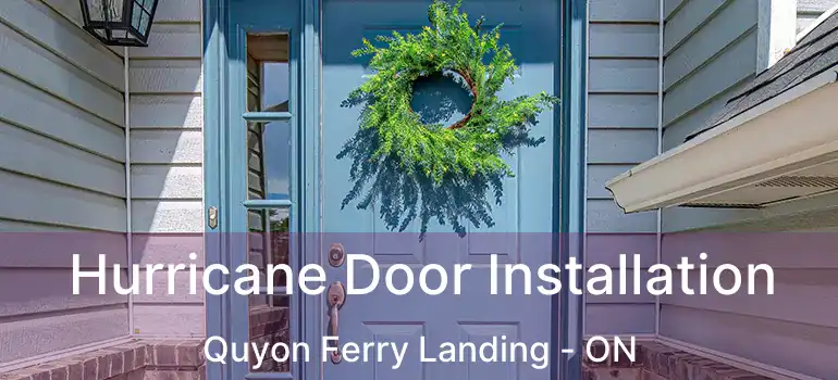 Hurricane Door Installation Quyon Ferry Landing - ON