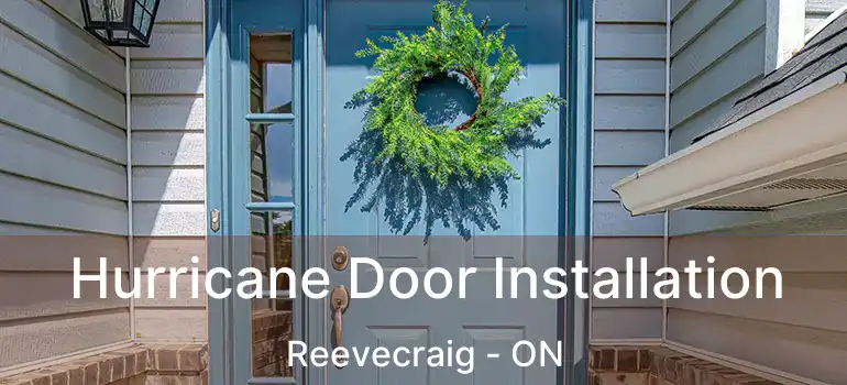 Hurricane Door Installation Reevecraig - ON