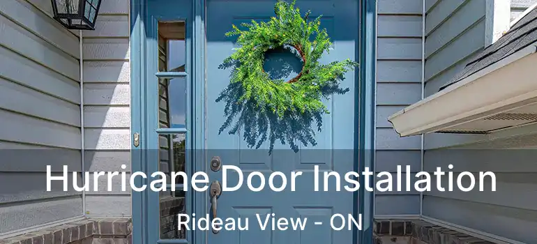 Hurricane Door Installation Rideau View - ON