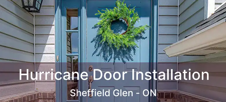 Hurricane Door Installation Sheffield Glen - ON