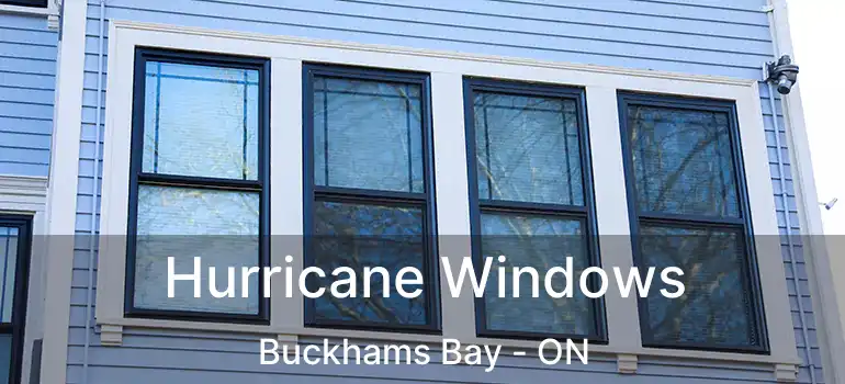Hurricane Windows Buckhams Bay - ON