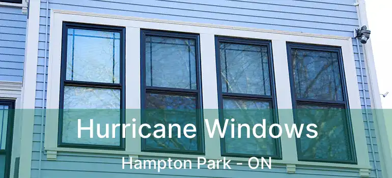Hurricane Windows Hampton Park - ON
