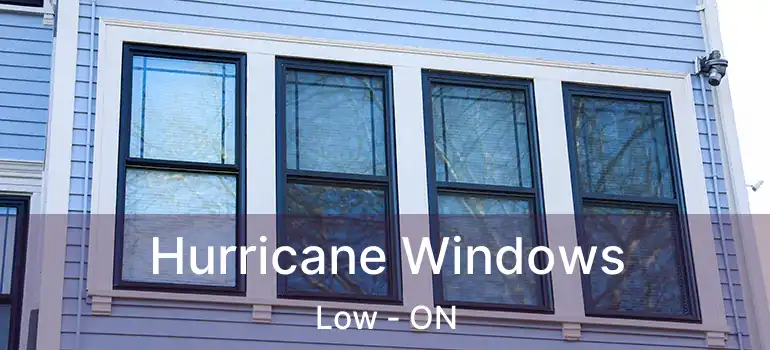 Hurricane Windows Low - ON
