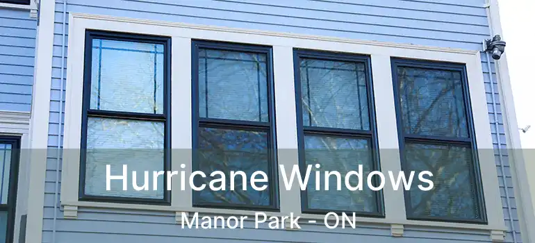 Hurricane Windows Manor Park - ON