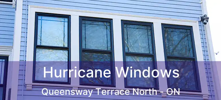 Hurricane Windows Queensway Terrace North - ON