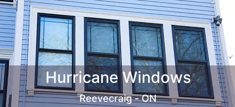 Hurricane Windows Reevecraig - ON