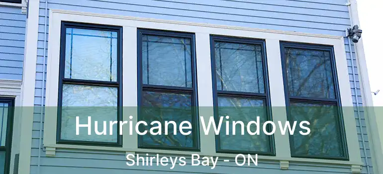 Hurricane Windows Shirleys Bay - ON