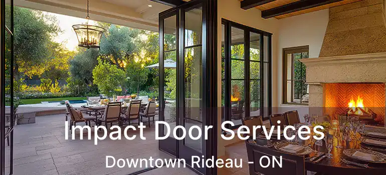  Impact Door Services Downtown Rideau - ON