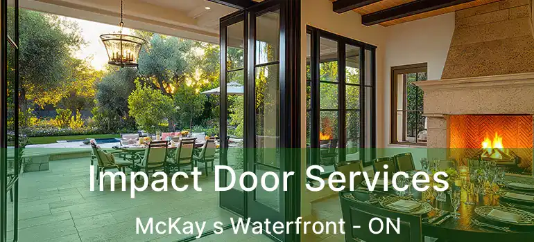  Impact Door Services McKay s Waterfront - ON