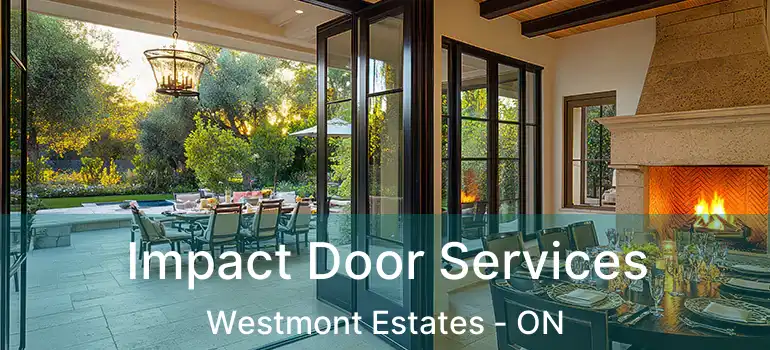  Impact Door Services Westmont Estates - ON