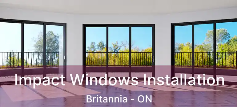 Impact Windows Installation Britannia - ON