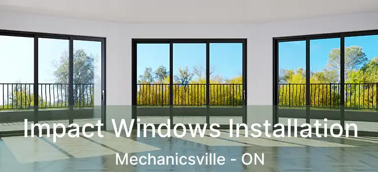 Impact Windows Installation Mechanicsville - ON