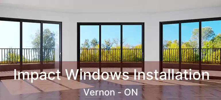 Impact Windows Installation Vernon - ON