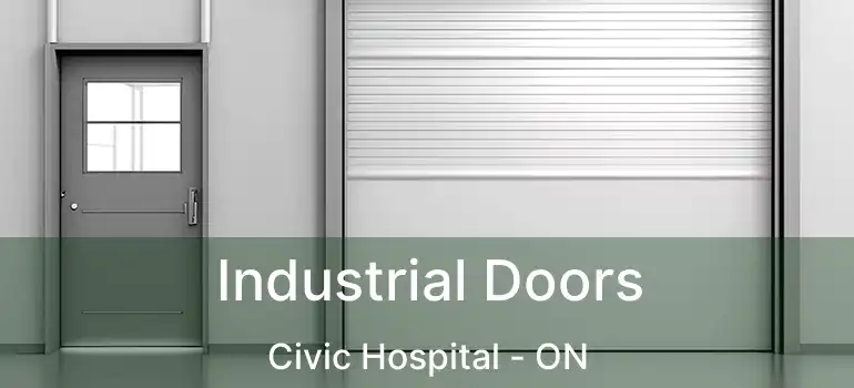  Industrial Doors Civic Hospital - ON