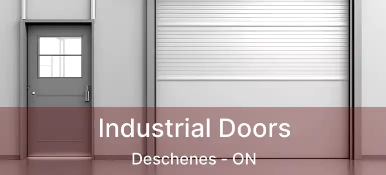  Industrial Doors Deschenes - ON