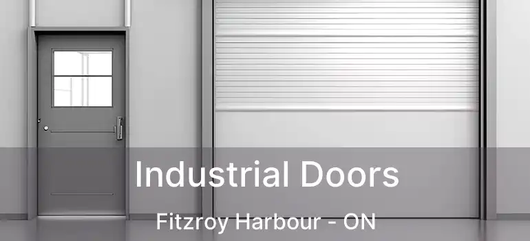 Industrial Doors Fitzroy Harbour - ON