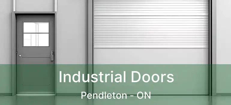 Industrial Doors Pendleton - ON
