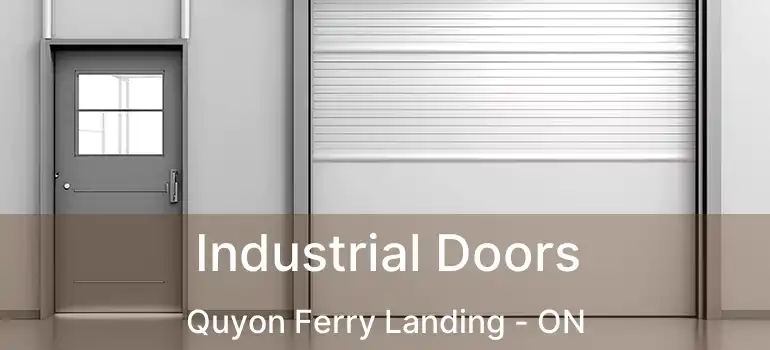 Industrial Doors Quyon Ferry Landing - ON