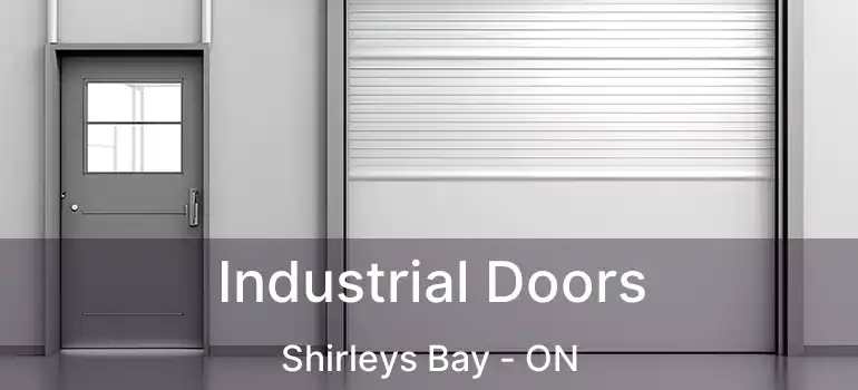 Industrial Doors Shirleys Bay - ON