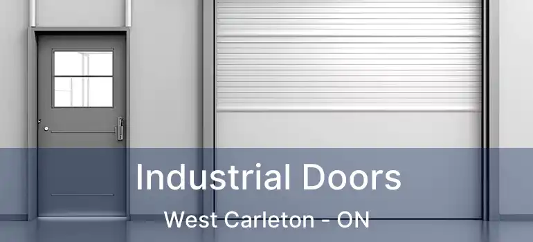 Industrial Doors West Carleton - ON