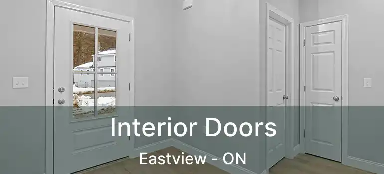 Interior Doors Eastview - ON