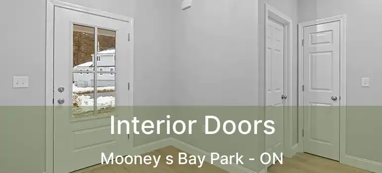 Interior Doors Mooney s Bay Park - ON