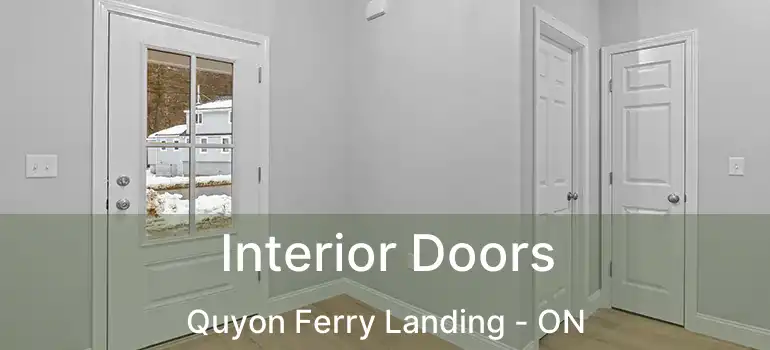 Interior Doors Quyon Ferry Landing - ON