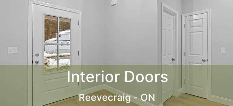 Interior Doors Reevecraig - ON