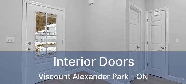 Interior Doors Viscount Alexander Park - ON