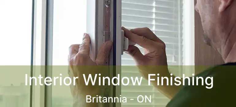 Interior Window Finishing Britannia - ON