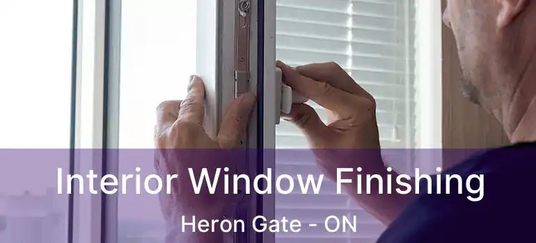 Interior Window Finishing Heron Gate - ON
