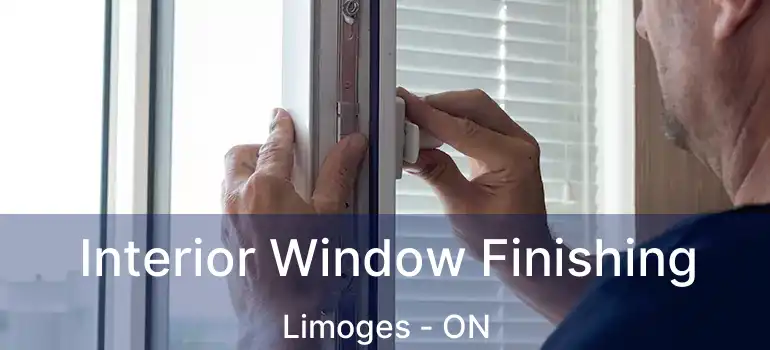 Interior Window Finishing Limoges - ON