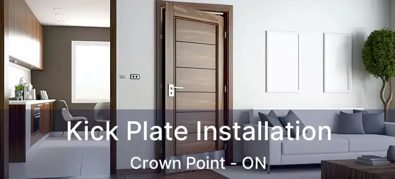 Kick Plate Installation Crown Point - ON