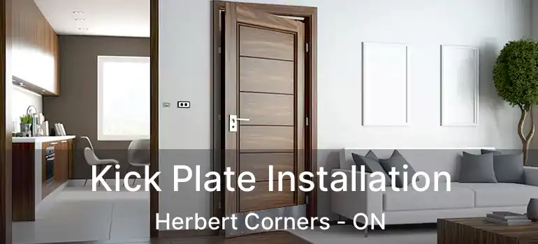 Kick Plate Installation Herbert Corners - ON