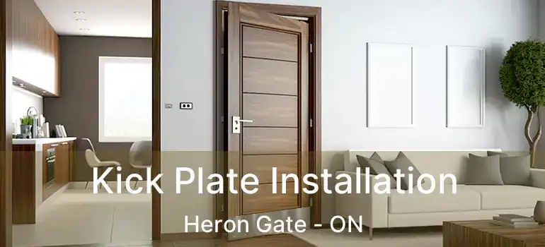 Kick Plate Installation Heron Gate - ON