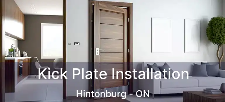 Kick Plate Installation Hintonburg - ON