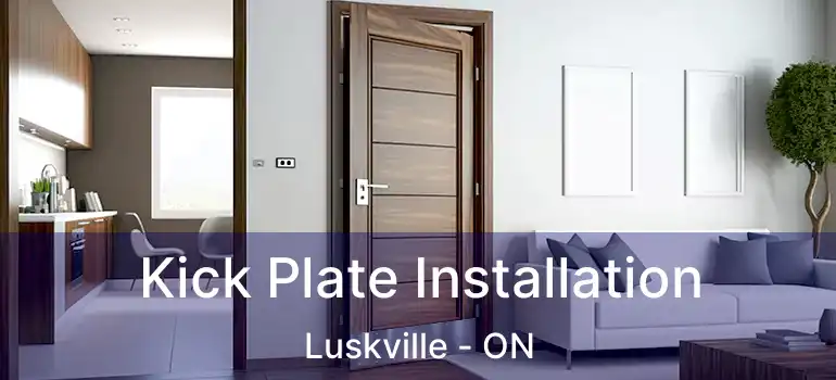 Kick Plate Installation Luskville - ON