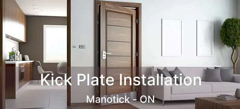 Kick Plate Installation Manotick - ON
