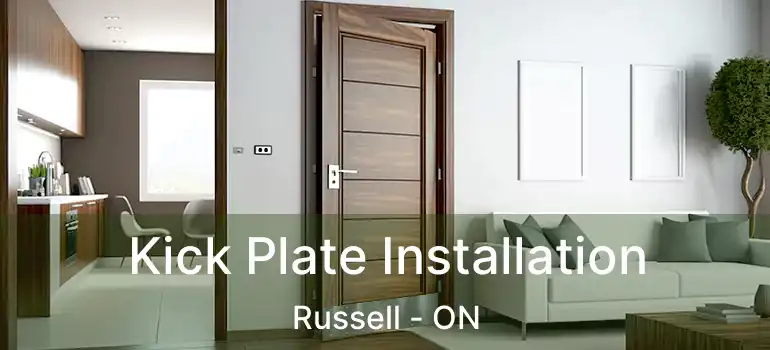 Kick Plate Installation Russell - ON