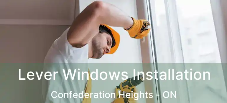 Lever Windows Installation Confederation Heights - ON