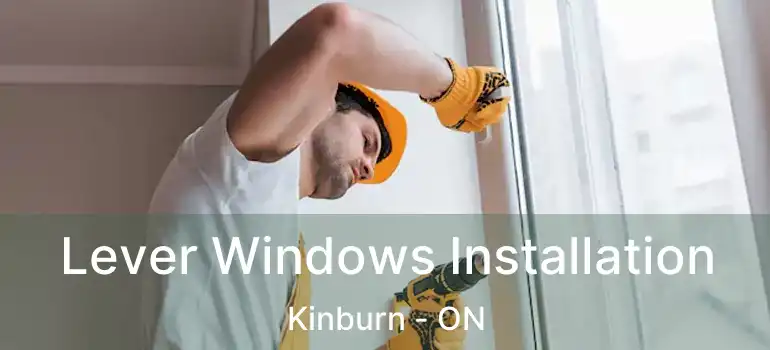 Lever Windows Installation Kinburn - ON