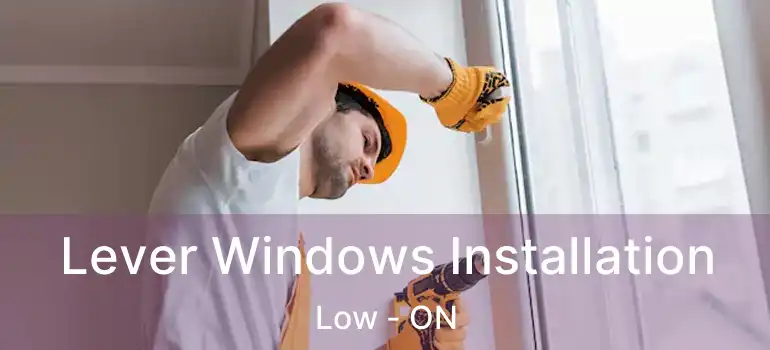 Lever Windows Installation Low - ON