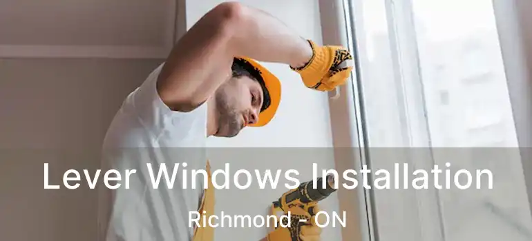 Lever Windows Installation Richmond - ON