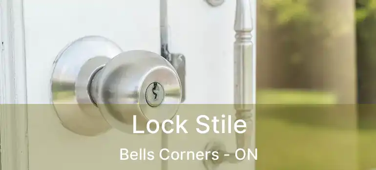  Lock Stile Bells Corners - ON