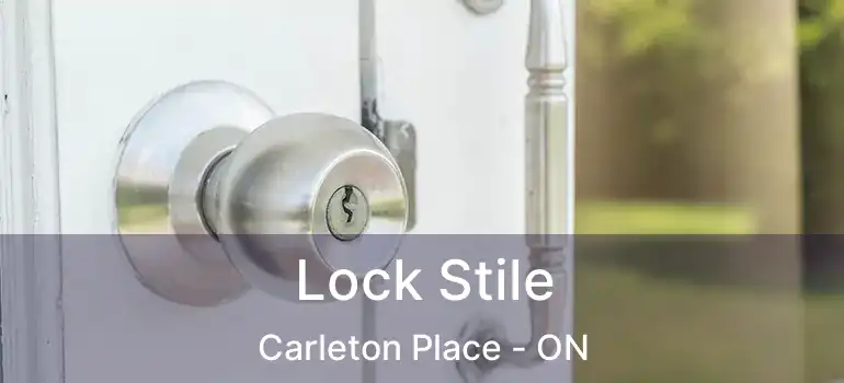 Lock Stile Carleton Place - ON