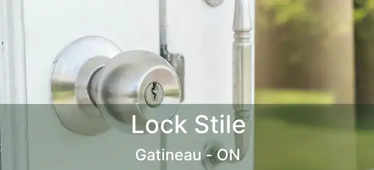  Lock Stile Gatineau - ON