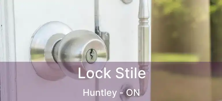  Lock Stile Huntley - ON
